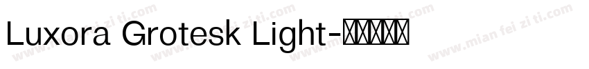 Luxora Grotesk Light字体转换